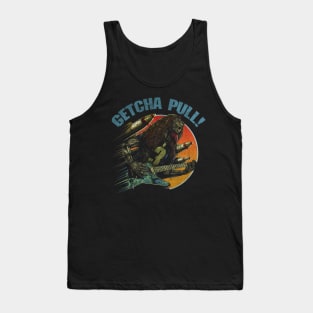 "GETCHA PULL" Tank Top